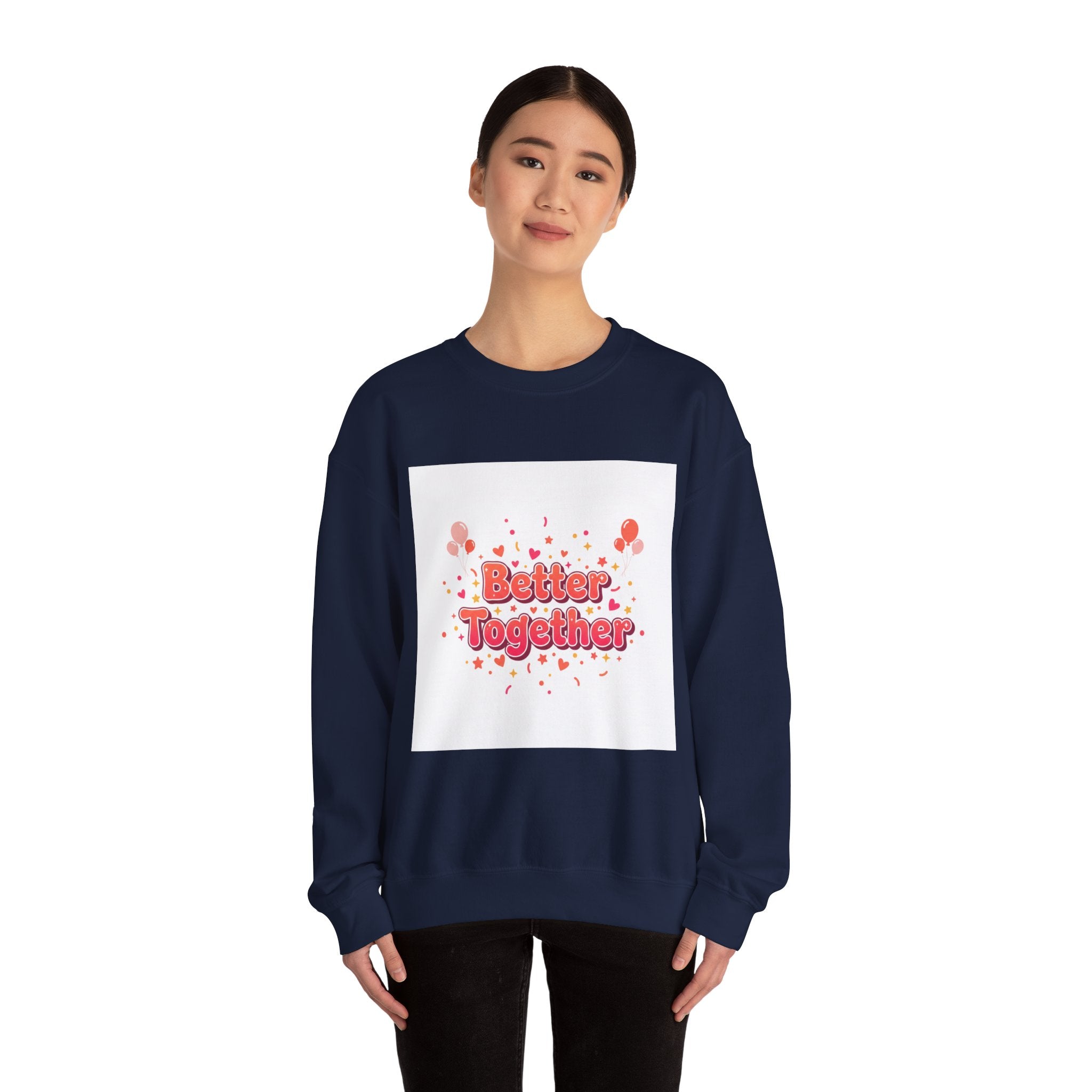 Better Together Sweatshirt | Galentine’s Vibes, Female Friendship Squad