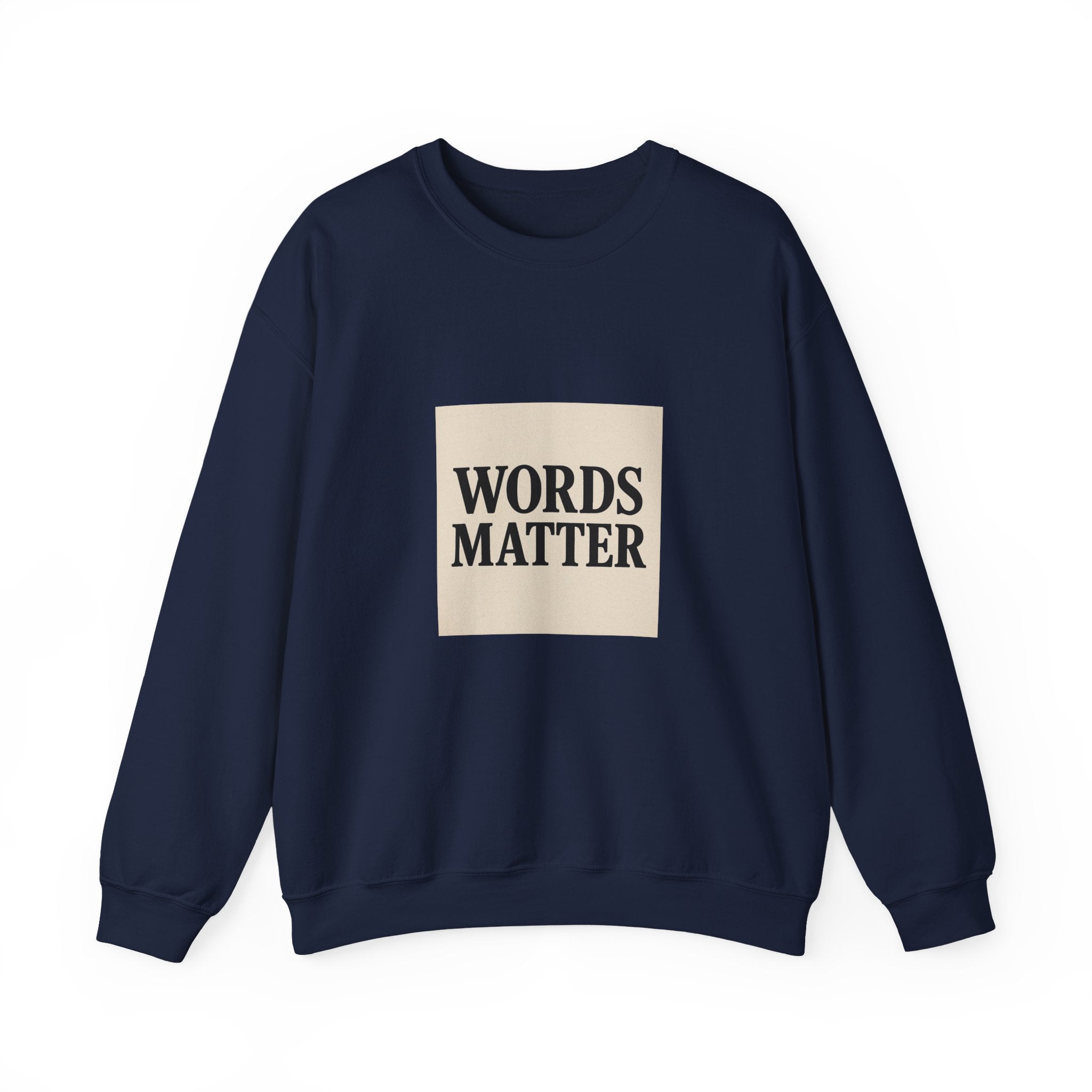 Words Matter Sweatshirt — Neutral Minimalist Crewneck