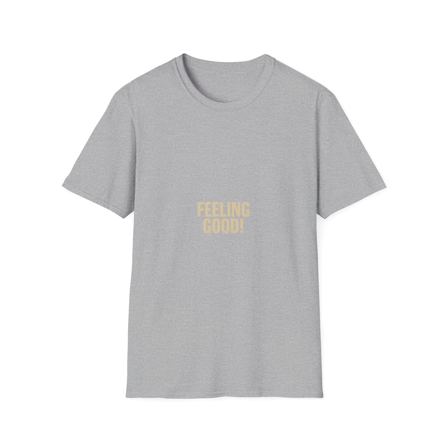 Feeling Good! Tee — Minimalist Positive Message T-Shirt