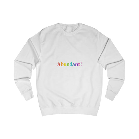 Abundant! Rainbow Crewneck Sweatshirt – Positive Message Pride Pullover