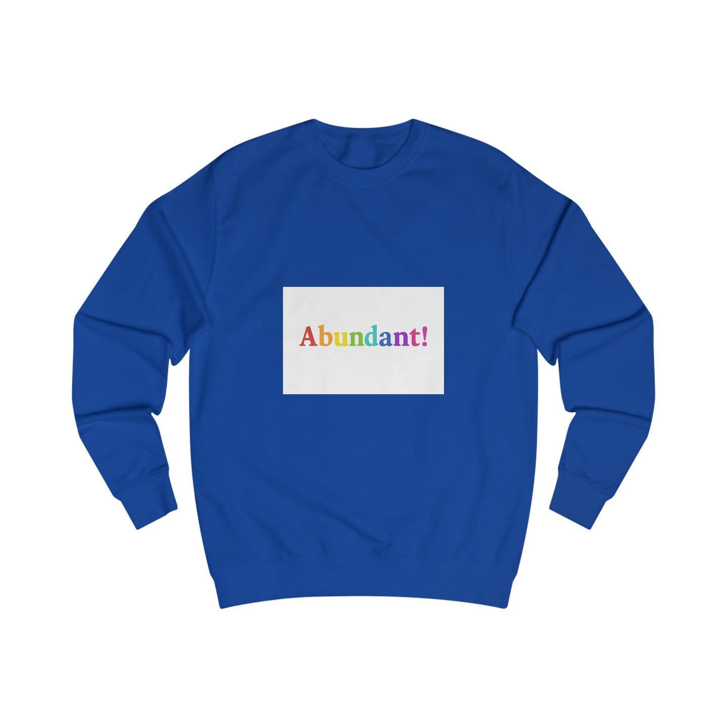 Abundant! Rainbow Crewneck Sweatshirt – Positive Message Pride Pullover