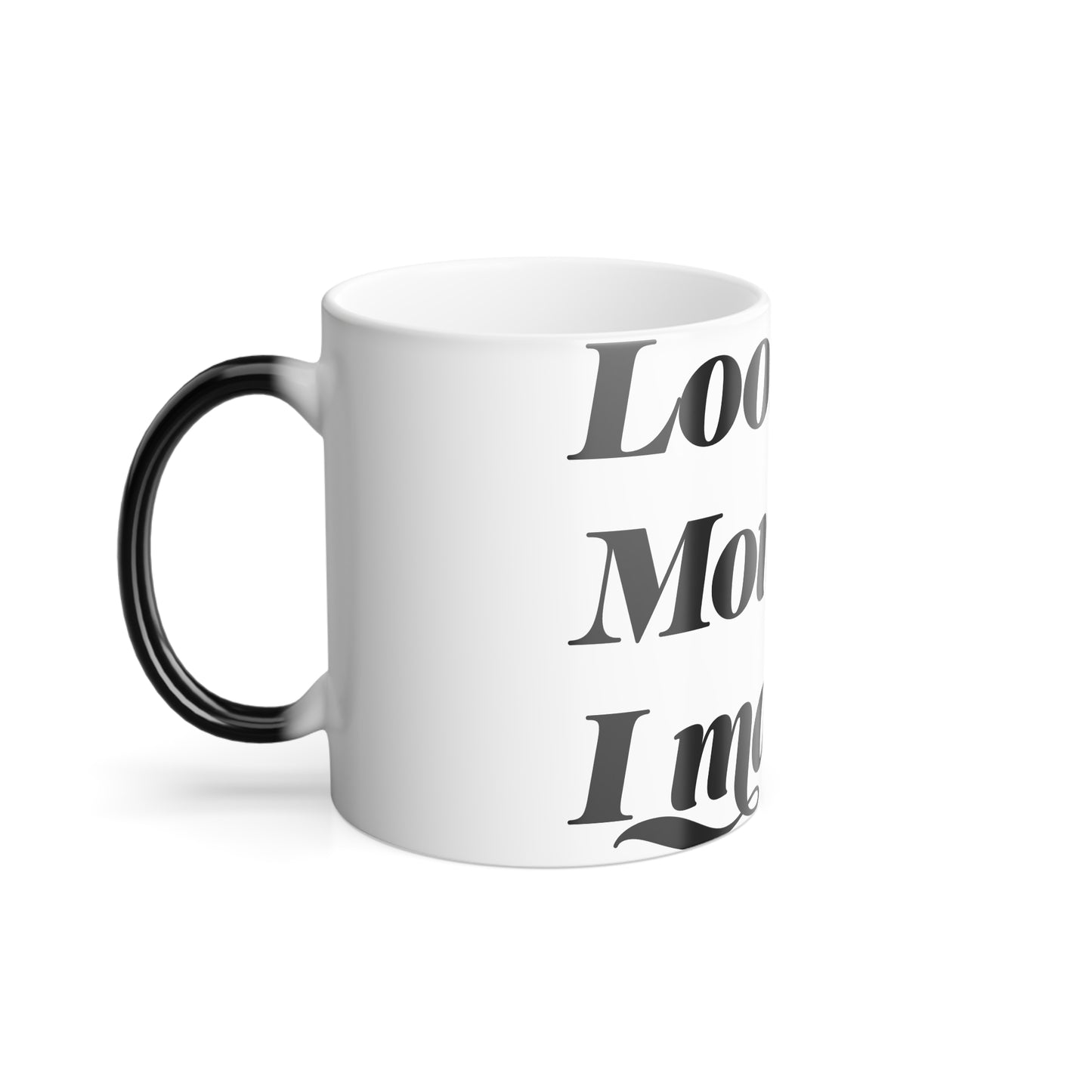 Copy of Color-Changing Mug - "Look Mom, I Made It" Motivational Coffee Cup (11 oz)