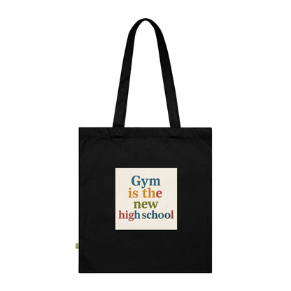 Tote Bag — "Gym is the New High School" Organic Cotton Fitness Tote