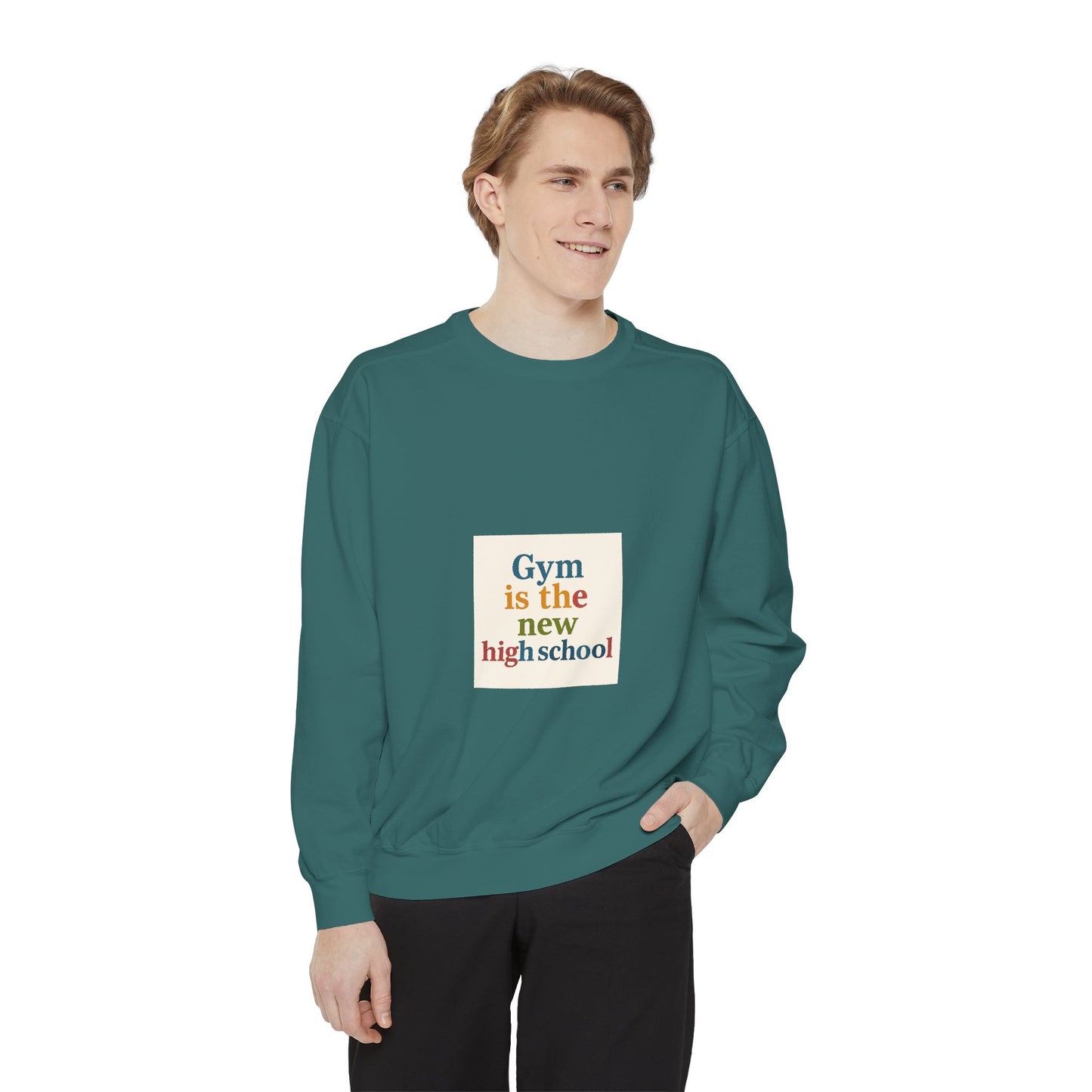 Gym Is the New High School Sweatshirt