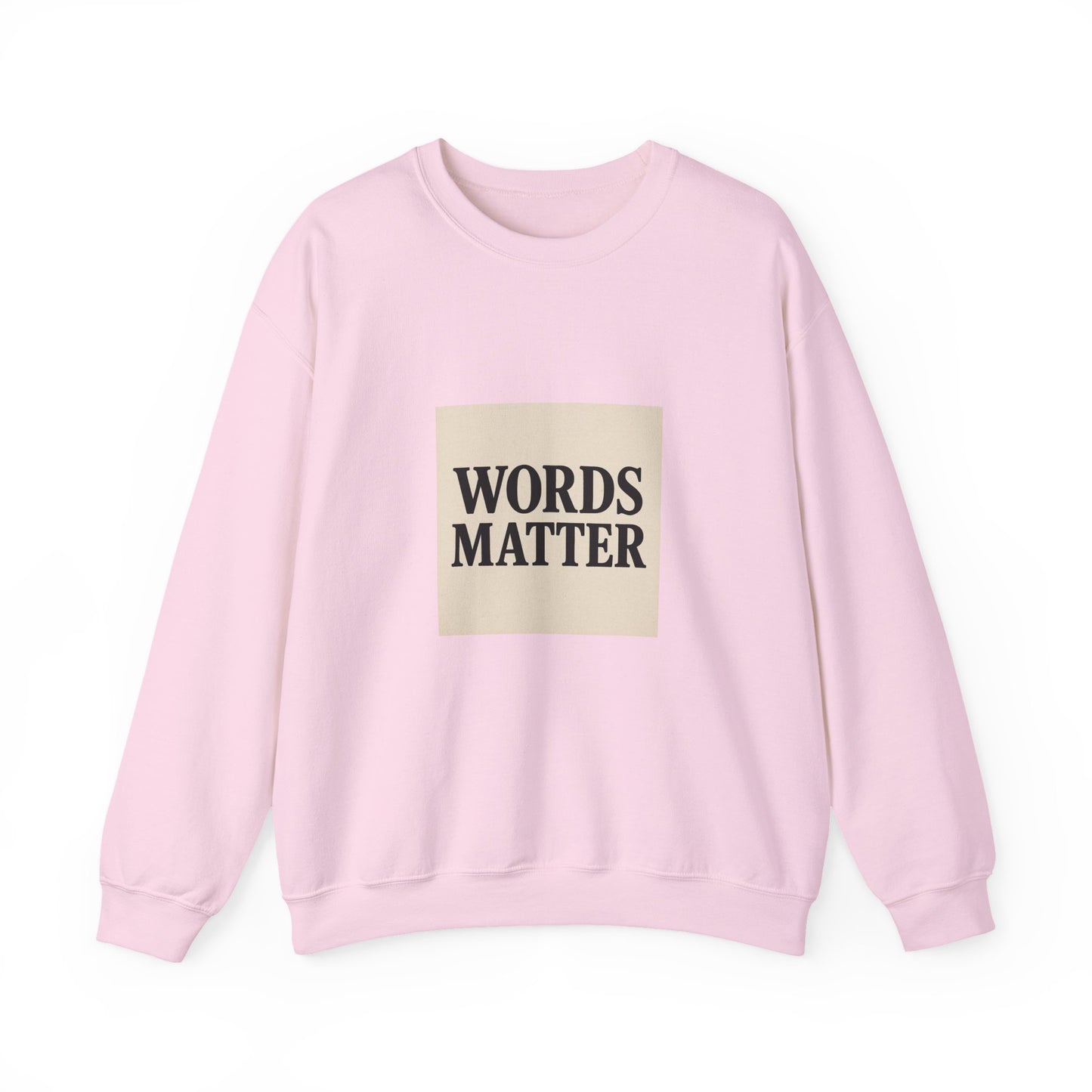 Words Matter Sweatshirt — Neutral Minimalist Crewneck