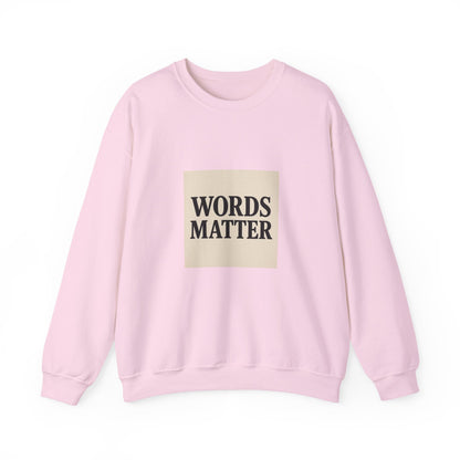 Words Matter Sweatshirt — Neutral Minimalist Crewneck