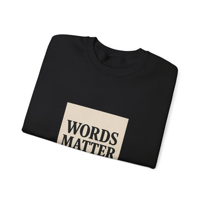 Words Matter Sweatshirt — Neutral Minimalist Crewneck