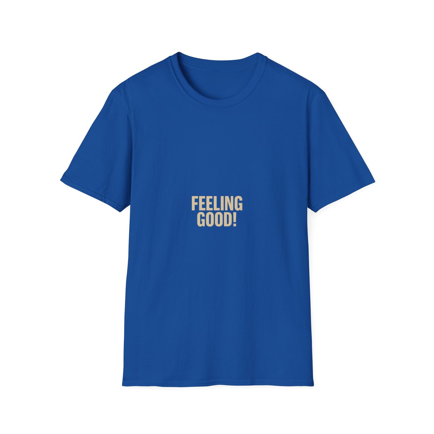 Feeling Good! Tee — Minimalist Positive Message T-Shirt