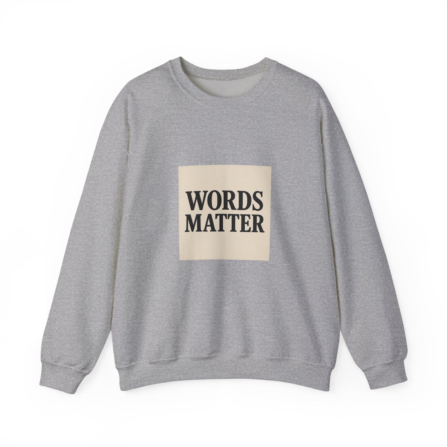 Words Matter Sweatshirt — Neutral Minimalist Crewneck