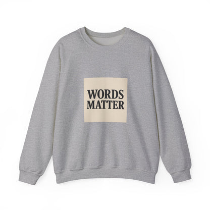 Words Matter Sweatshirt — Neutral Minimalist Crewneck