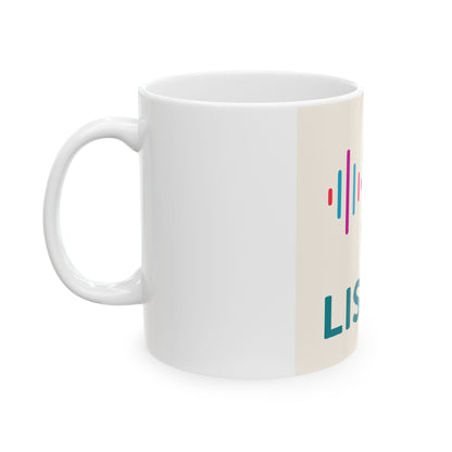 Listen Ear Ceramic Mug — 11oz & 15oz Inspirational Coffee Cup