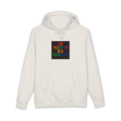 Hoodie — "No Reaction Is A Reaction" Rainbow Statement Pullover