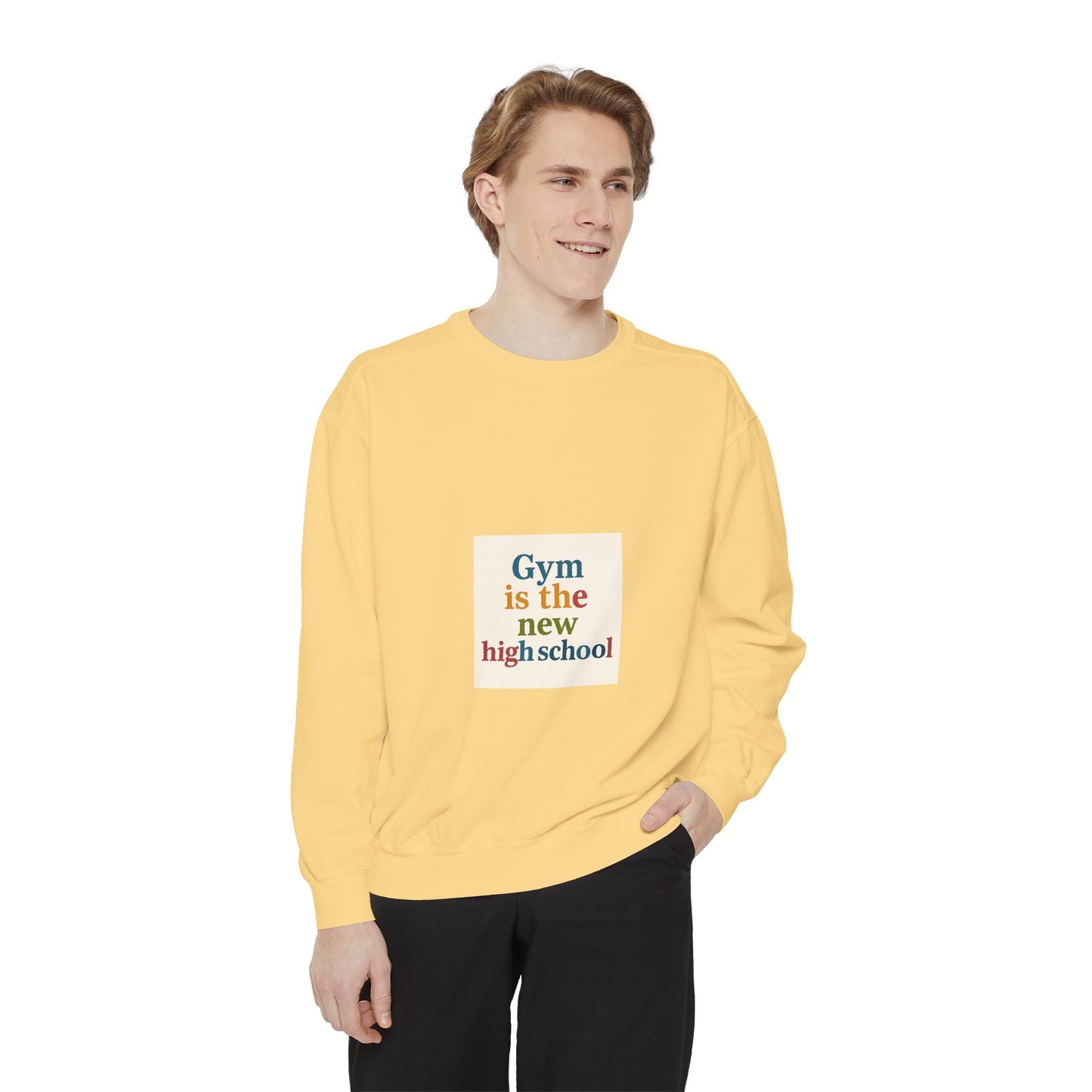 Gym Is the New High School Sweatshirt