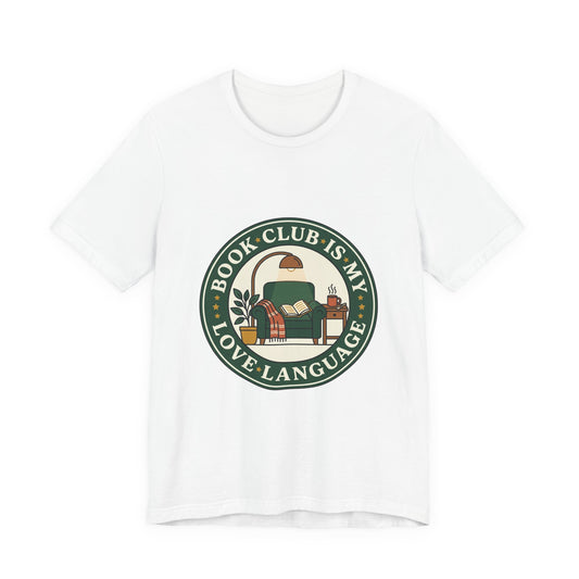 Book Club Is My Love Language Tee | Bookish, Cozy Reading, Library Aesthetic