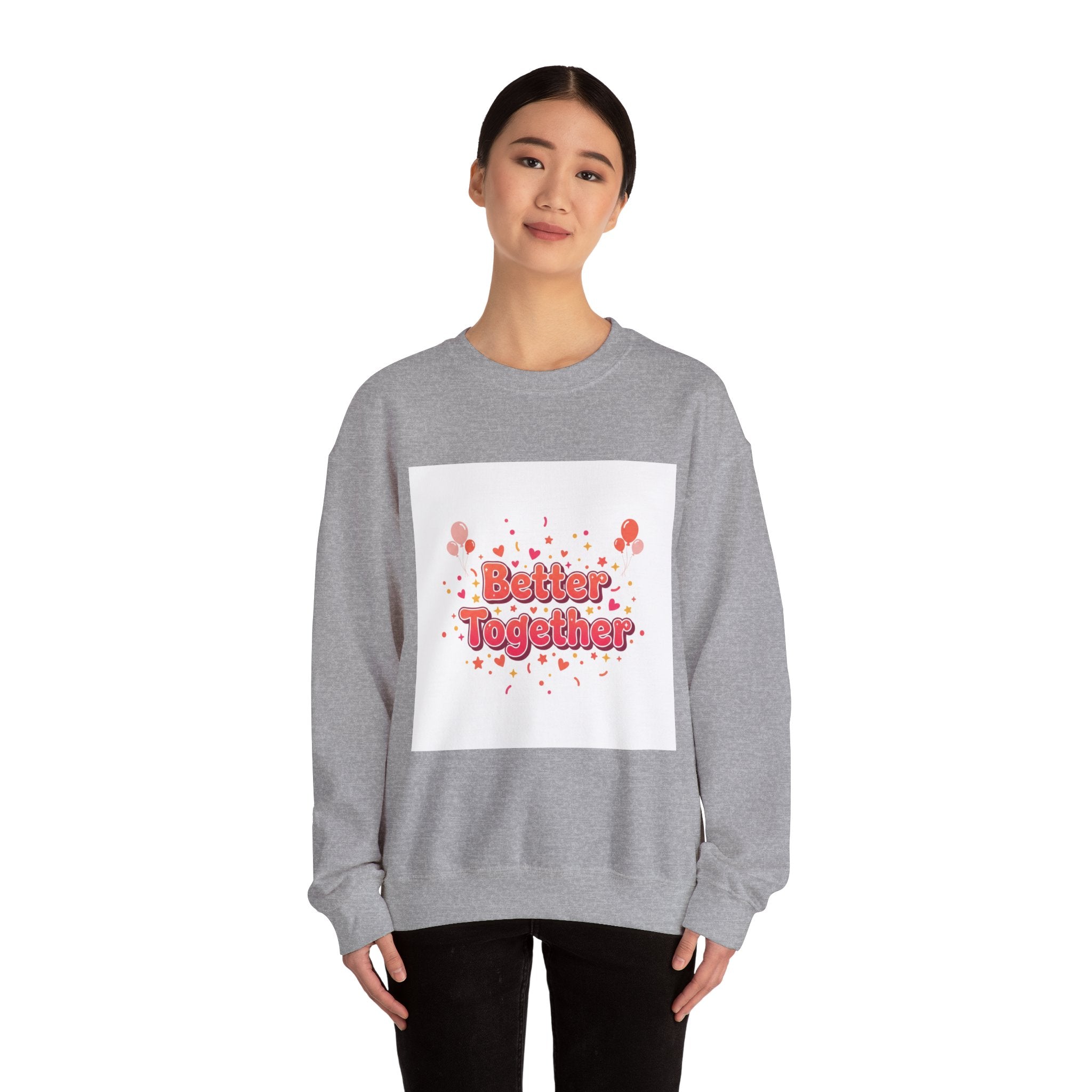 Better Together Sweatshirt | Galentine’s Vibes, Female Friendship Squad