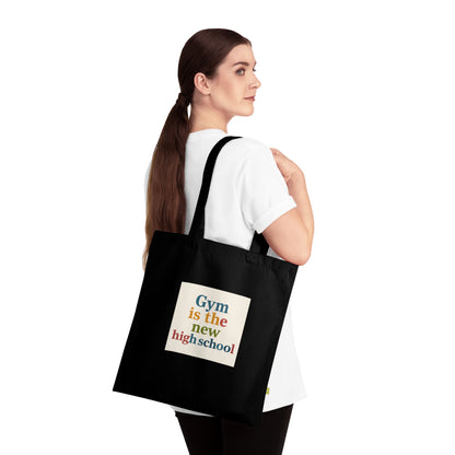 Tote Bag — "Gym is the New High School" Organic Cotton Fitness Tote