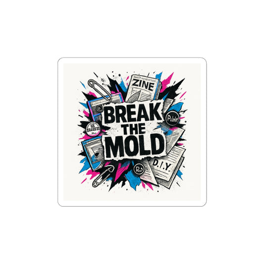 Break the Mold Kiss-Cut Sticker — DIY Punk Zine Graphic
