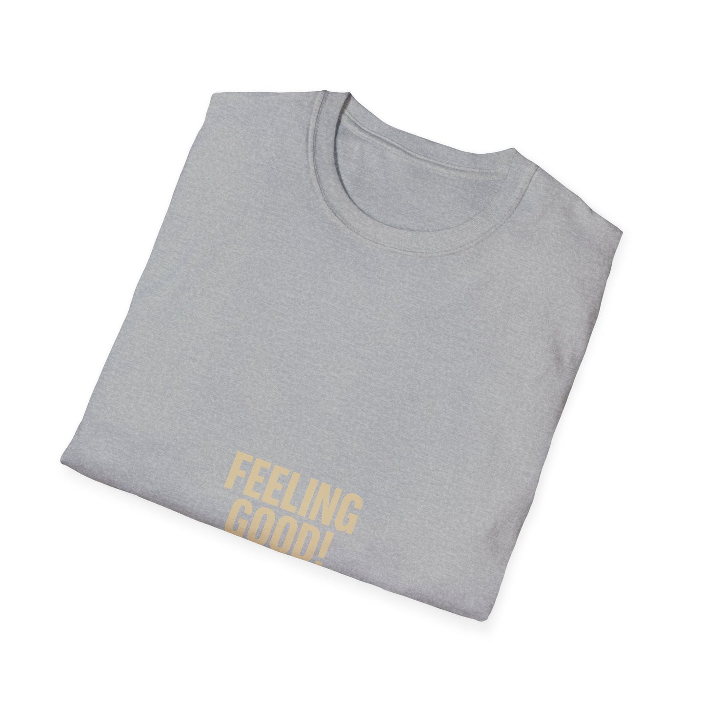 Feeling Good! Tee — Minimalist Positive Message T-Shirt