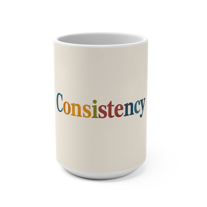 Consistency 15oz Ceramic Mug — Motivational Rainbow Office Coffee Cup