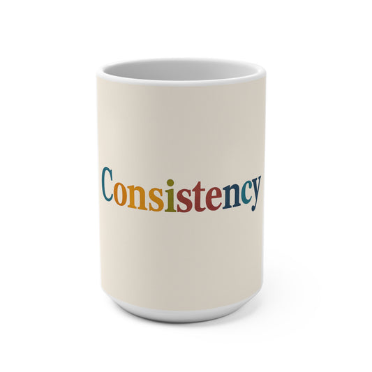 Consistency 15oz Ceramic Mug — Motivational Rainbow Office Coffee Cup