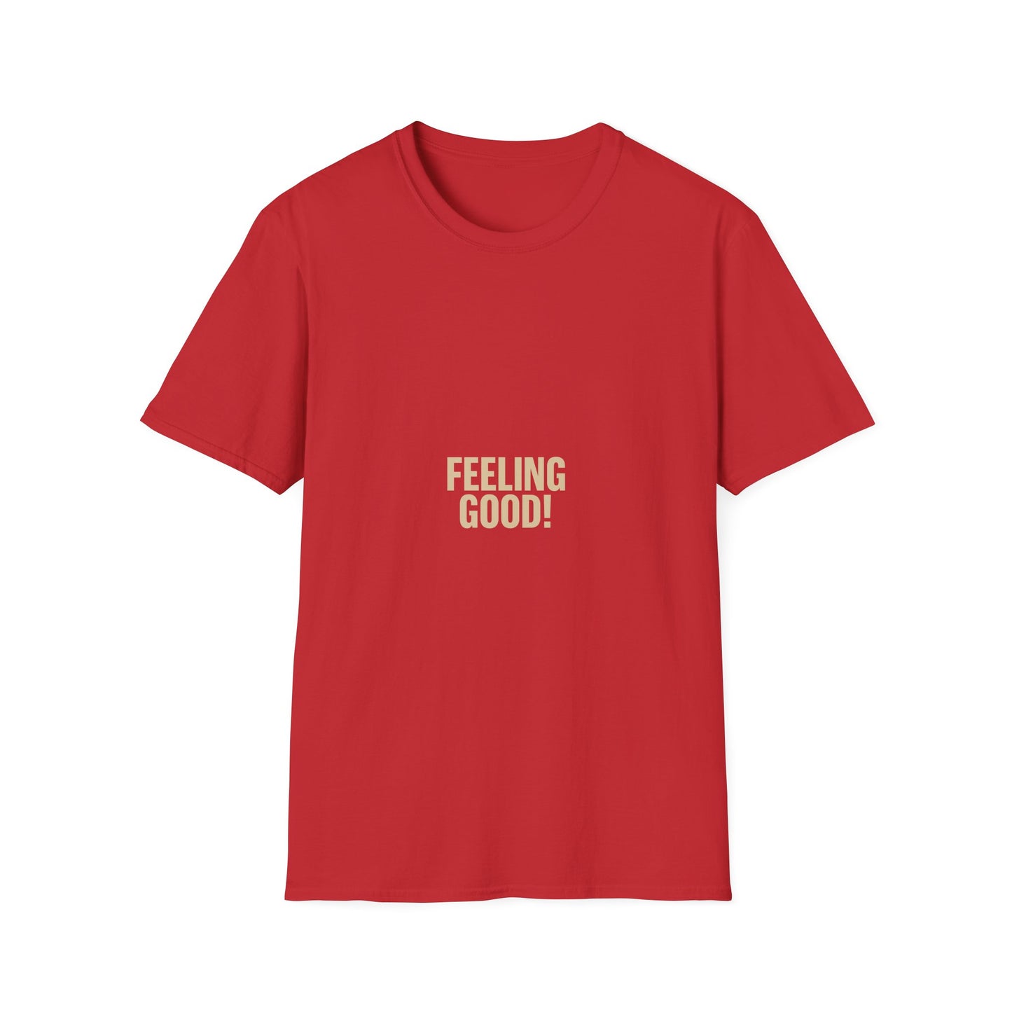 Feeling Good! Tee — Minimalist Positive Message T-Shirt