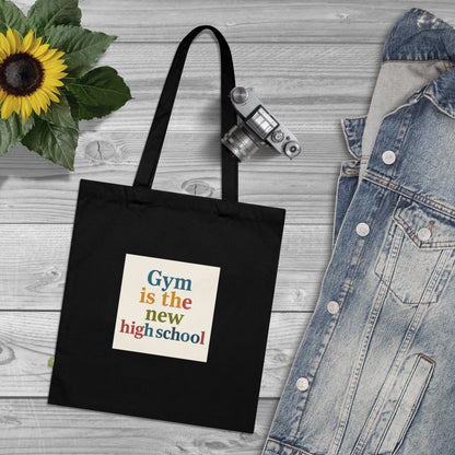 Tote Bag — "Gym is the New High School" Organic Cotton Fitness Tote