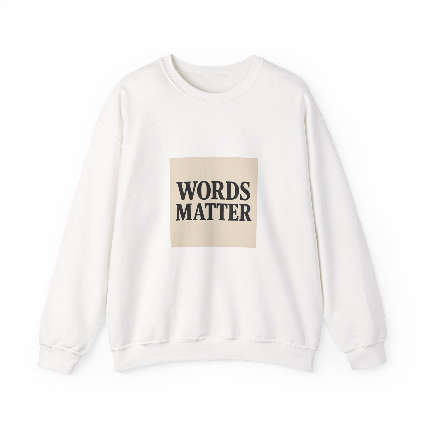 Words Matter Sweatshirt — Neutral Minimalist Crewneck