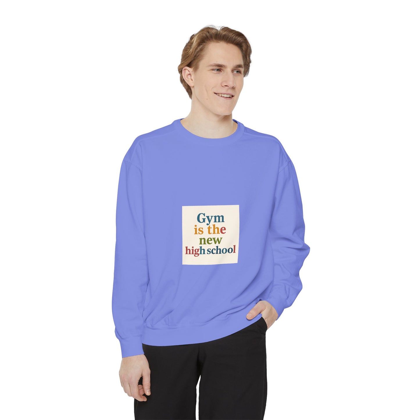 Gym Is the New High School Sweatshirt