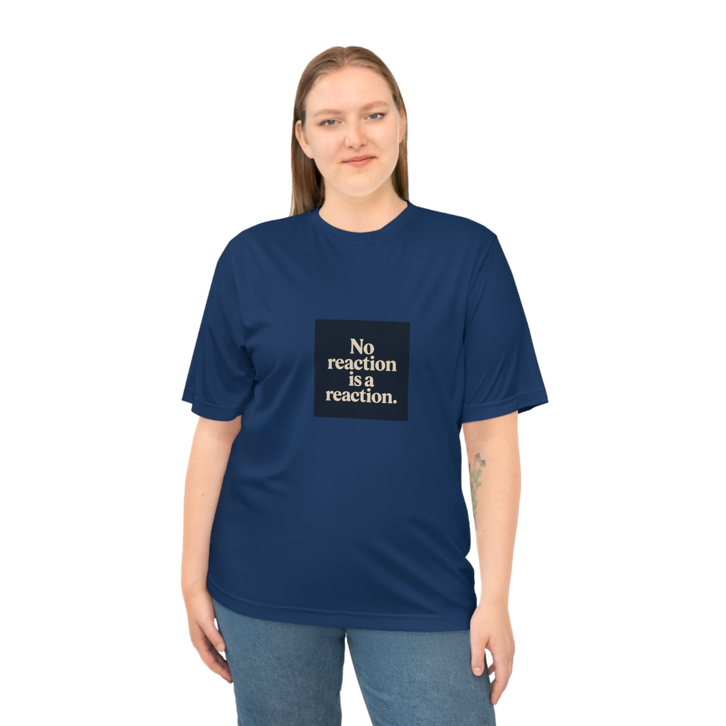 Performance T‑Shirt — “No reaction is a reaction.” Minimalist Mindfulness Tee