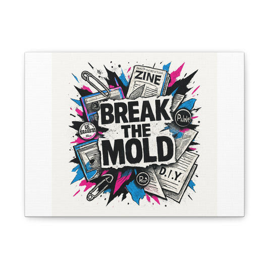 Break the Mold Matte Canvas Wall Art — DIY Zine Punk Poster