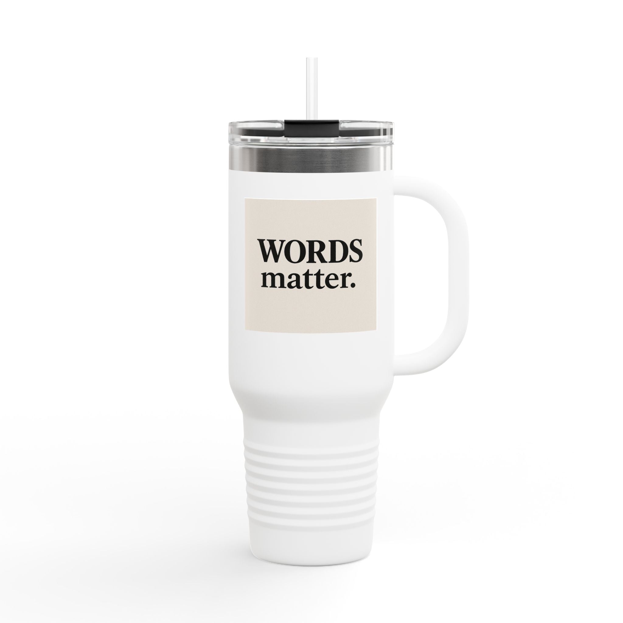 Travel Mug — “WORDS matter.” Insulated 40oz Tumbler for Writers & Advocates