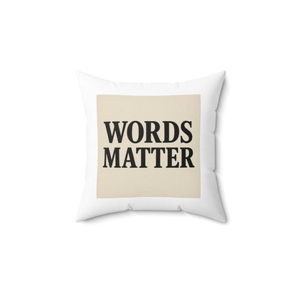 Decorative Square Pillow — Neutral 'Words Matter' Typography Accent