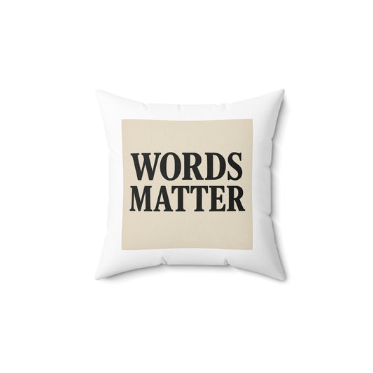 Decorative Square Pillow — Neutral 'Words Matter' Typography Accent