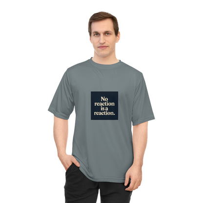 Performance T‑Shirt — “No reaction is a reaction.” Minimalist Mindfulness Tee