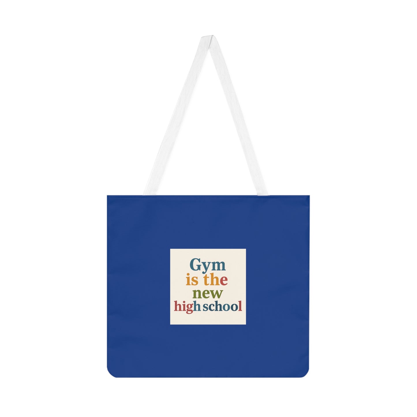 Gym Is The New High School Tote Bag — Funny Fitness Quote Shoulder Tote