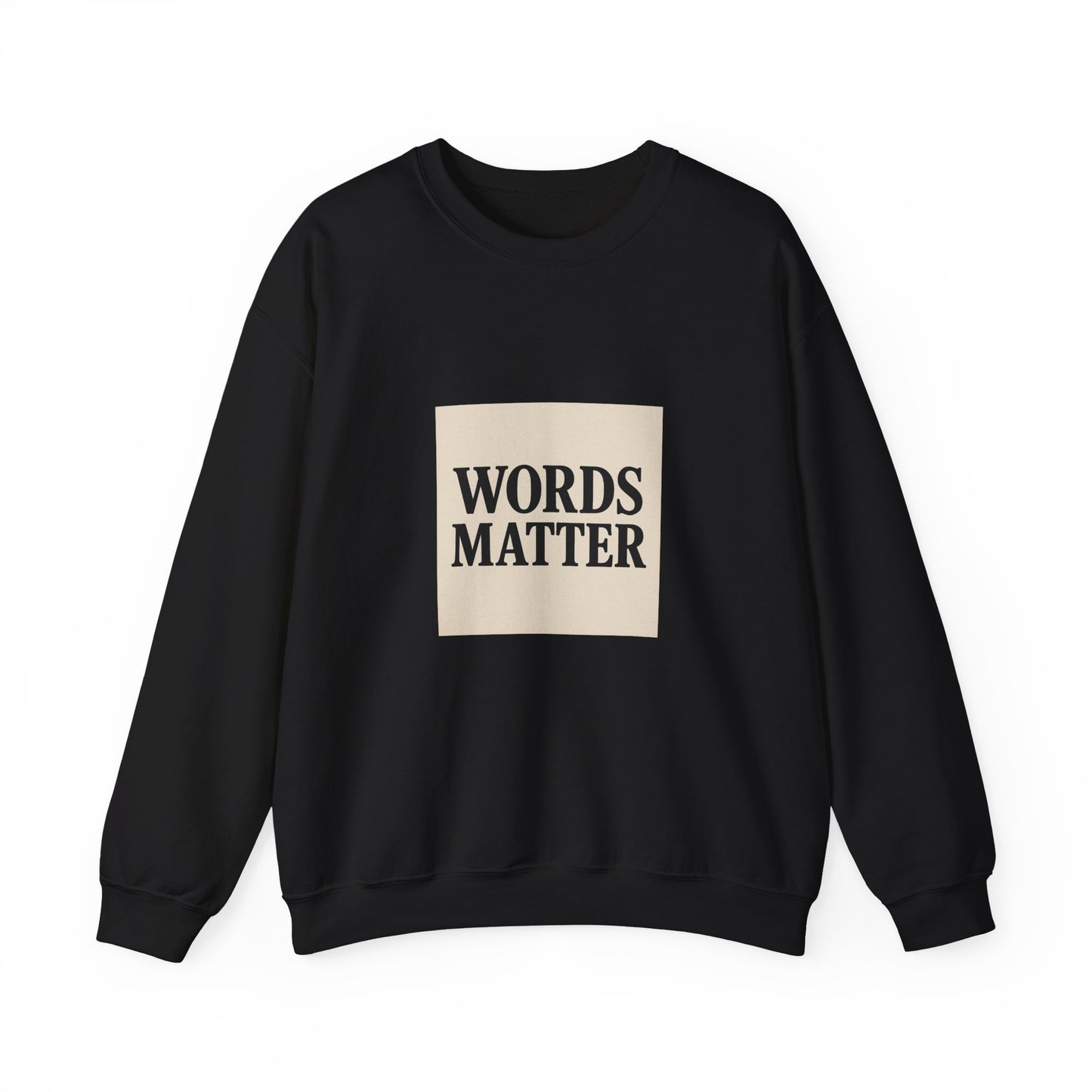 Words Matter Sweatshirt — Neutral Minimalist Crewneck