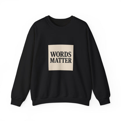 Words Matter Sweatshirt — Neutral Minimalist Crewneck