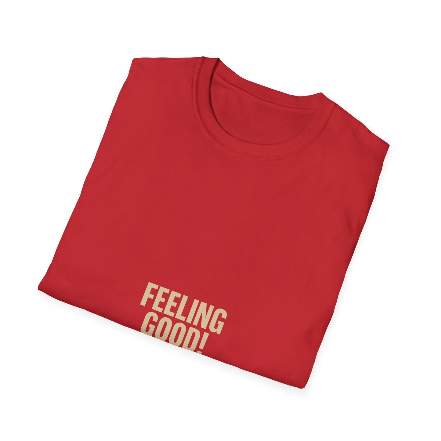 Feeling Good! Tee — Minimalist Positive Message T-Shirt
