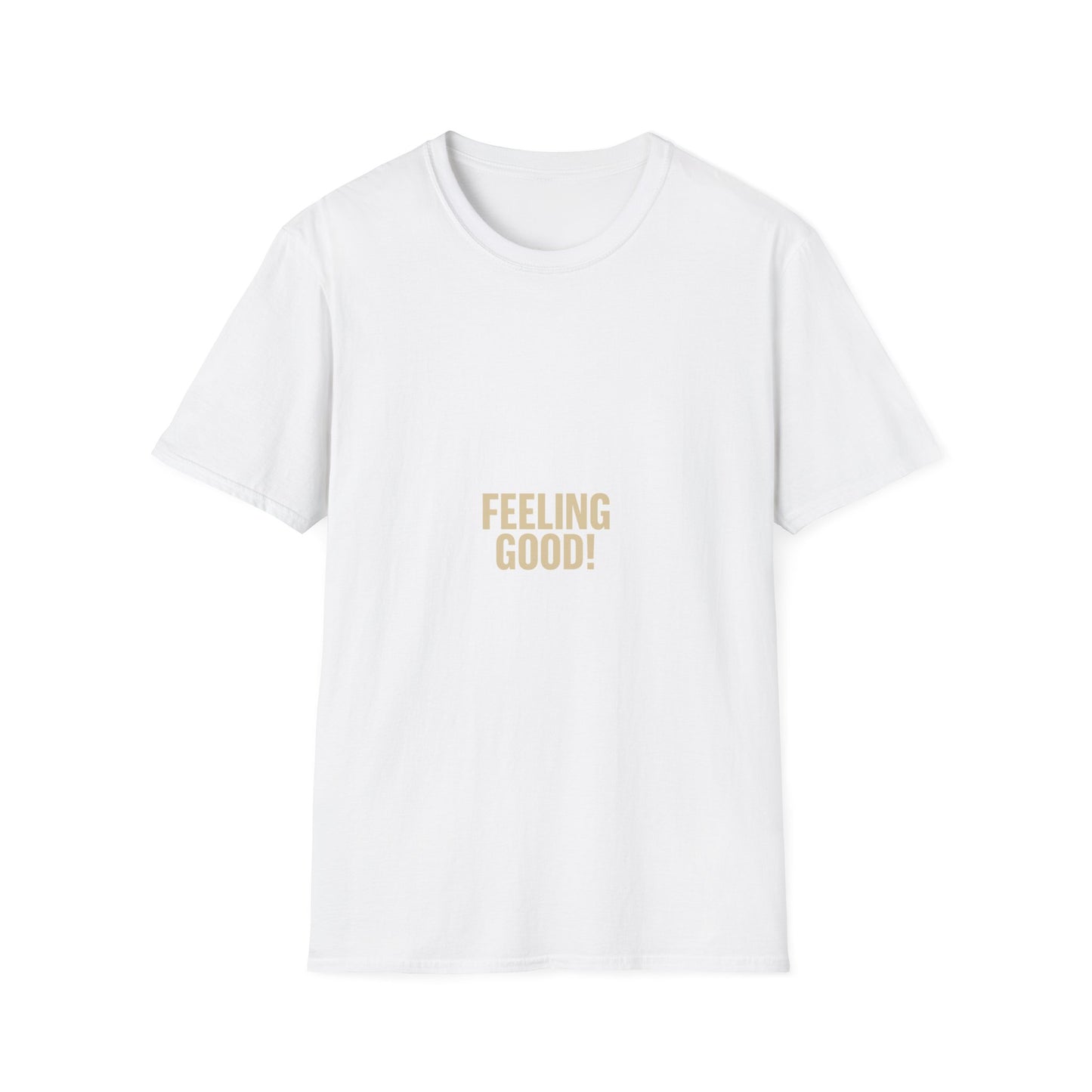Feeling Good! Tee — Minimalist Positive Message T-Shirt