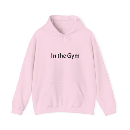 In the Gym Hoodie — Minimal Fitness Sweatshirt