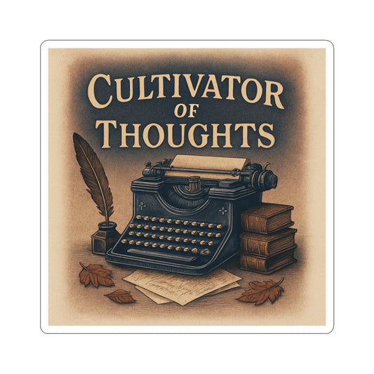 Cultivator of Thoughts Typewriter Sticker — Literary Writer Laptop Sticker