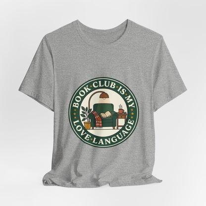 Book Club Is My Love Language Tee | Bookish, Cozy Reading, Library Aesthetic