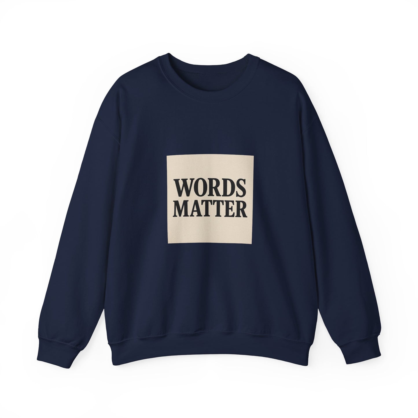 Words Matter Sweatshirt — Neutral Minimalist Crewneck