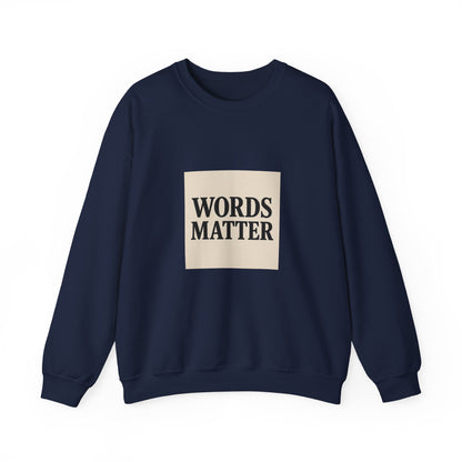 Words Matter Sweatshirt — Neutral Minimalist Crewneck
