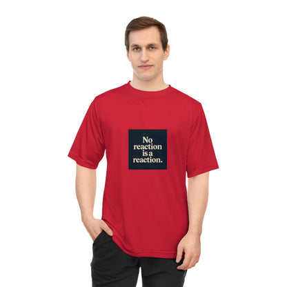 Performance T‑Shirt — “No reaction is a reaction.” Minimalist Mindfulness Tee
