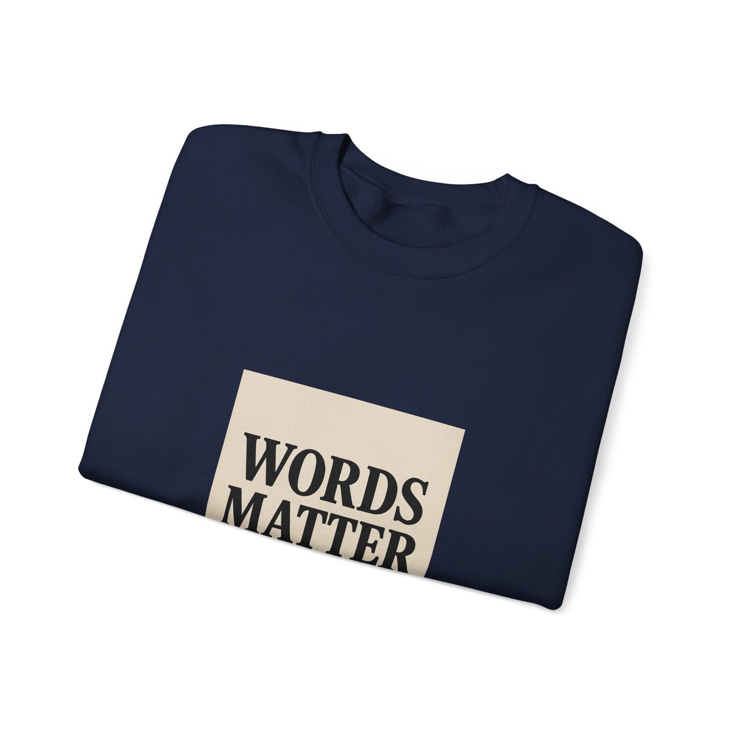 Words Matter Sweatshirt — Neutral Minimalist Crewneck
