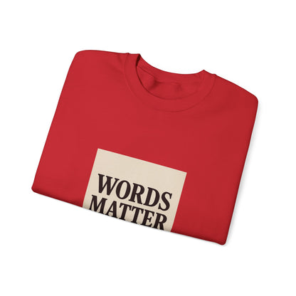 Words Matter Sweatshirt — Neutral Minimalist Crewneck