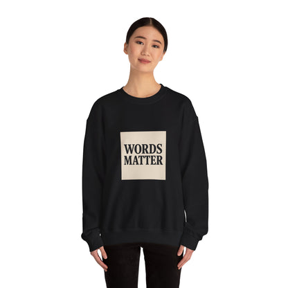 Words Matter Sweatshirt — Neutral Minimalist Crewneck