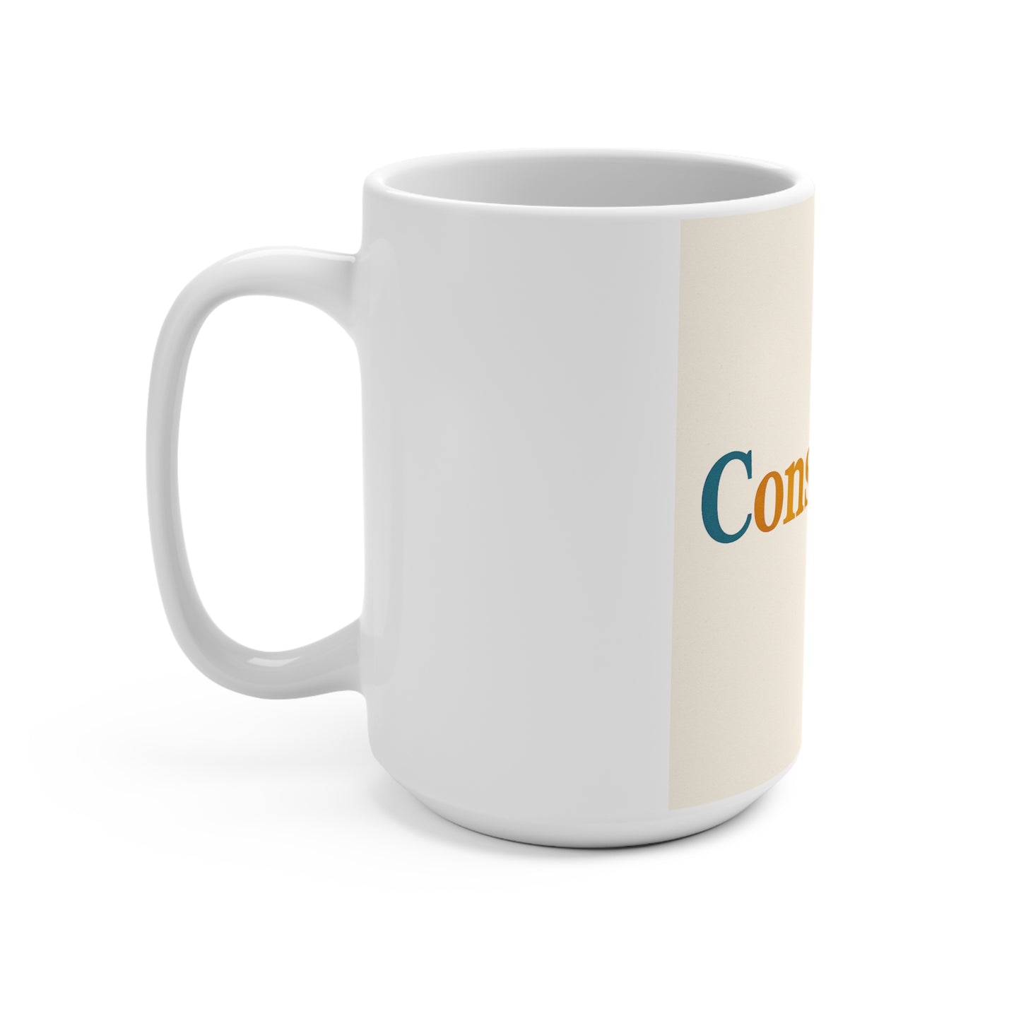 Consistency 15oz Ceramic Mug — Motivational Rainbow Office Coffee Cup