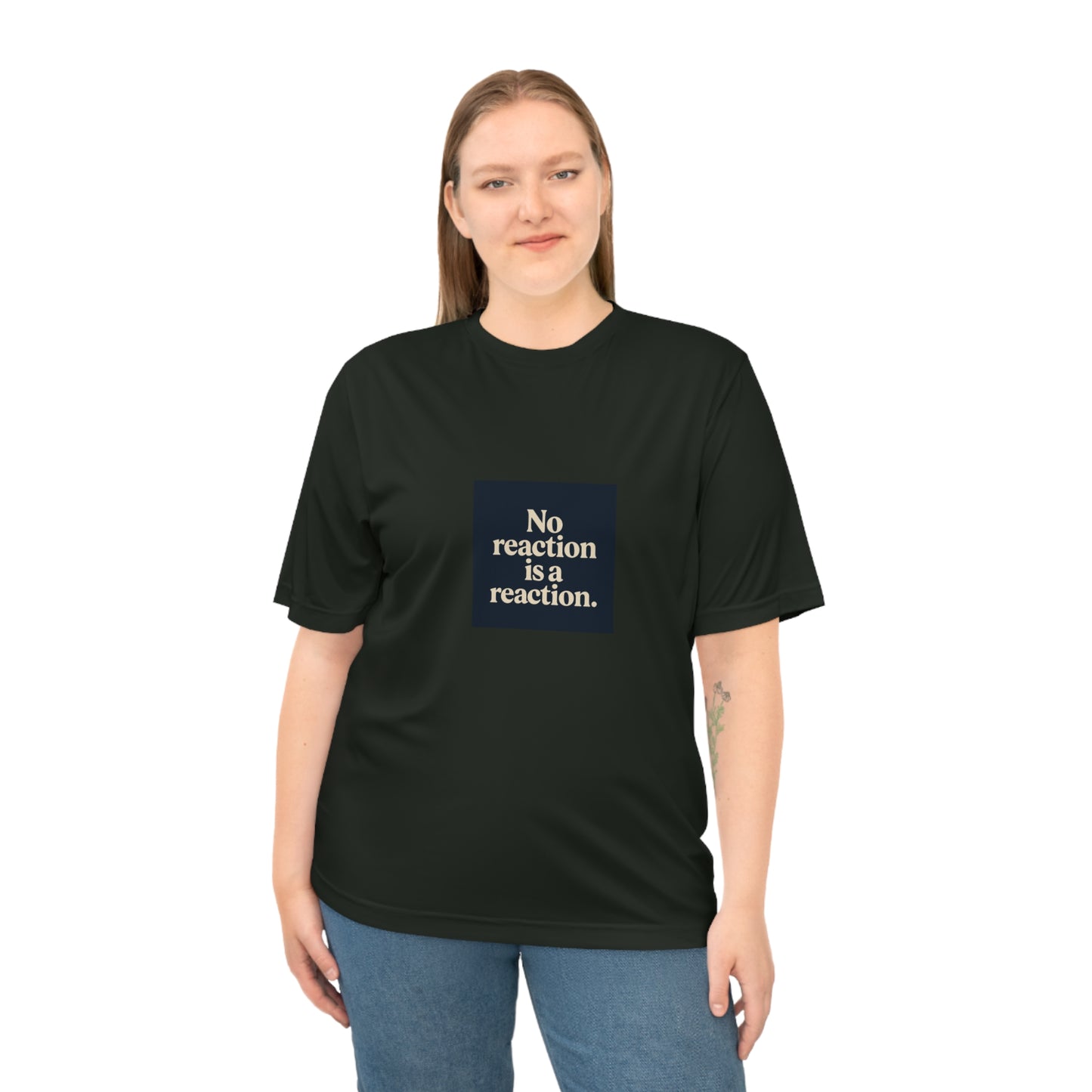 Performance T‑Shirt — “No reaction is a reaction.” Minimalist Mindfulness Tee